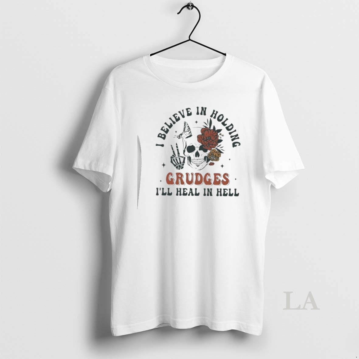 Original Skull I Believe In Holding Grudges Ill Heal In Hell - T-Shirt, Sweatshirt, Hoodie