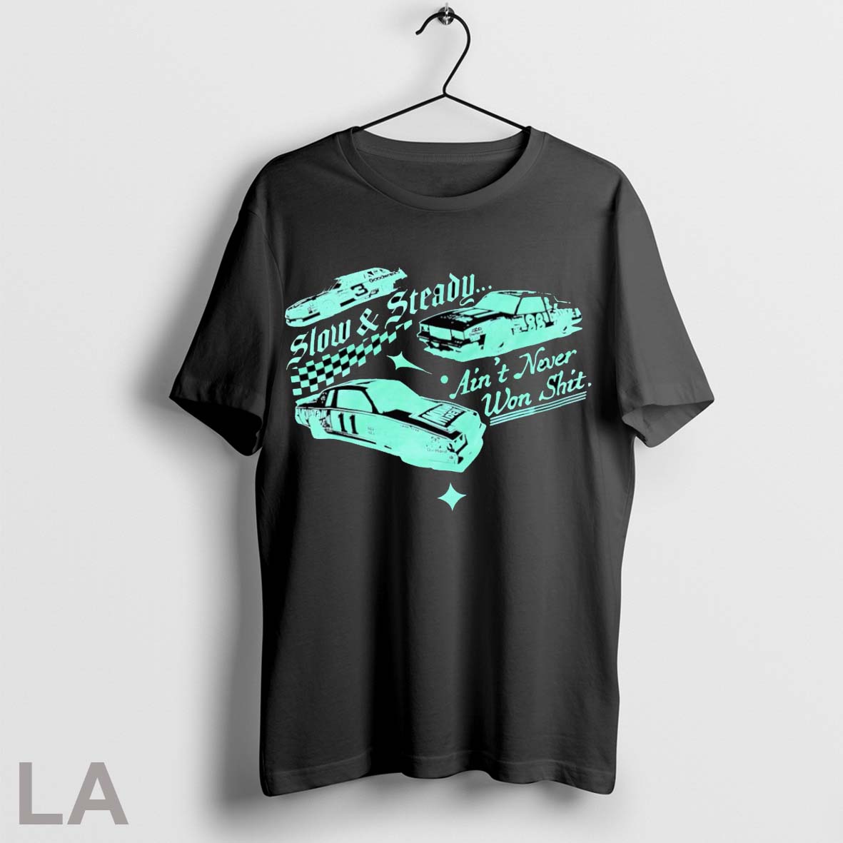 Original Slow And Steady Aint Never Won Shit Poster Unisex T-shirt, Sweatshirt, Hoodie, Long Sleeve Tee - T-Shirt, Sweatshirt, Hoodie