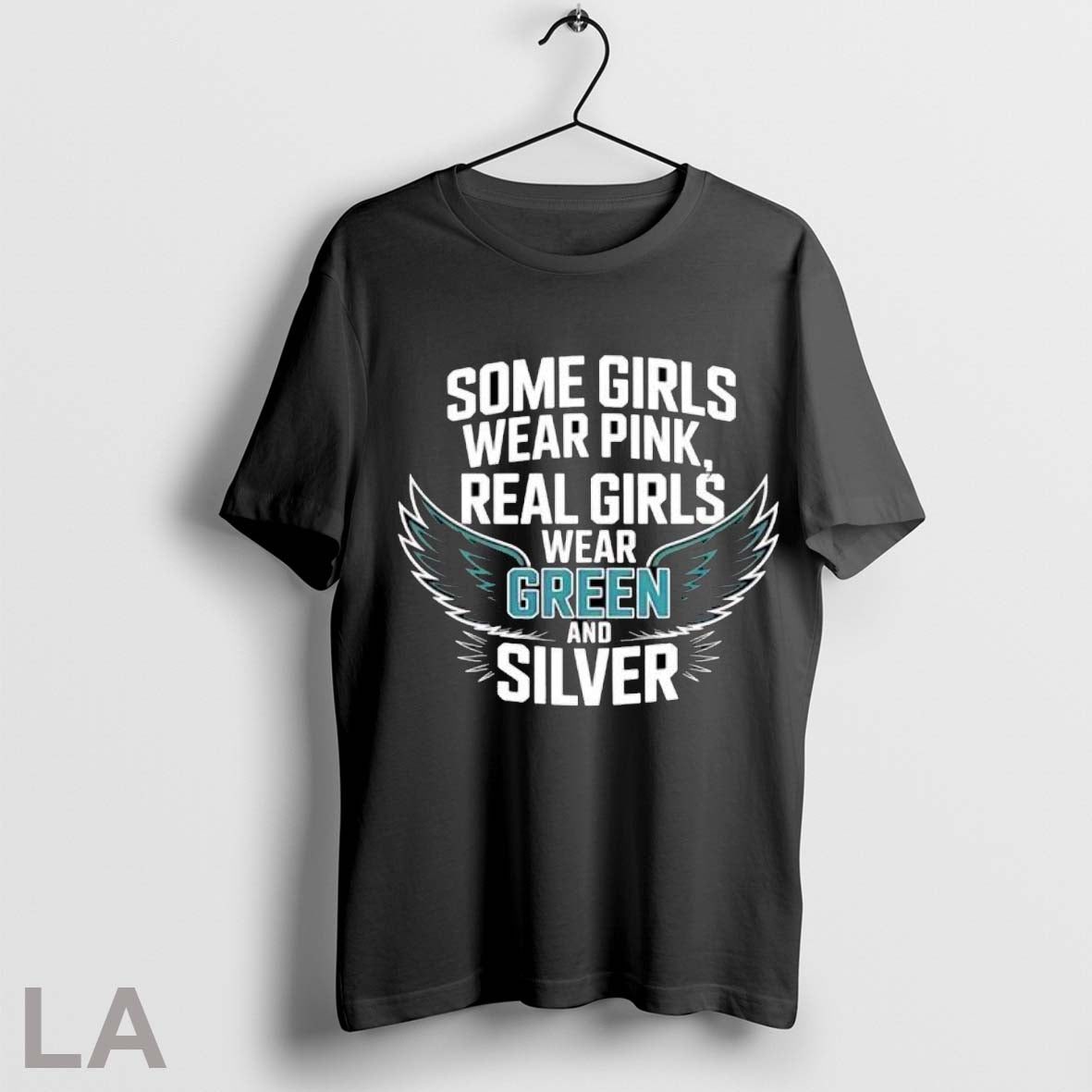 Original Some Girls Wear Pink Real Girls Wear Green And Silver Unisex T-shirt, Sweatshirt, Hoodie, Long Sleeve Tee - T-Shirt, Sweatshirt, Hoodie