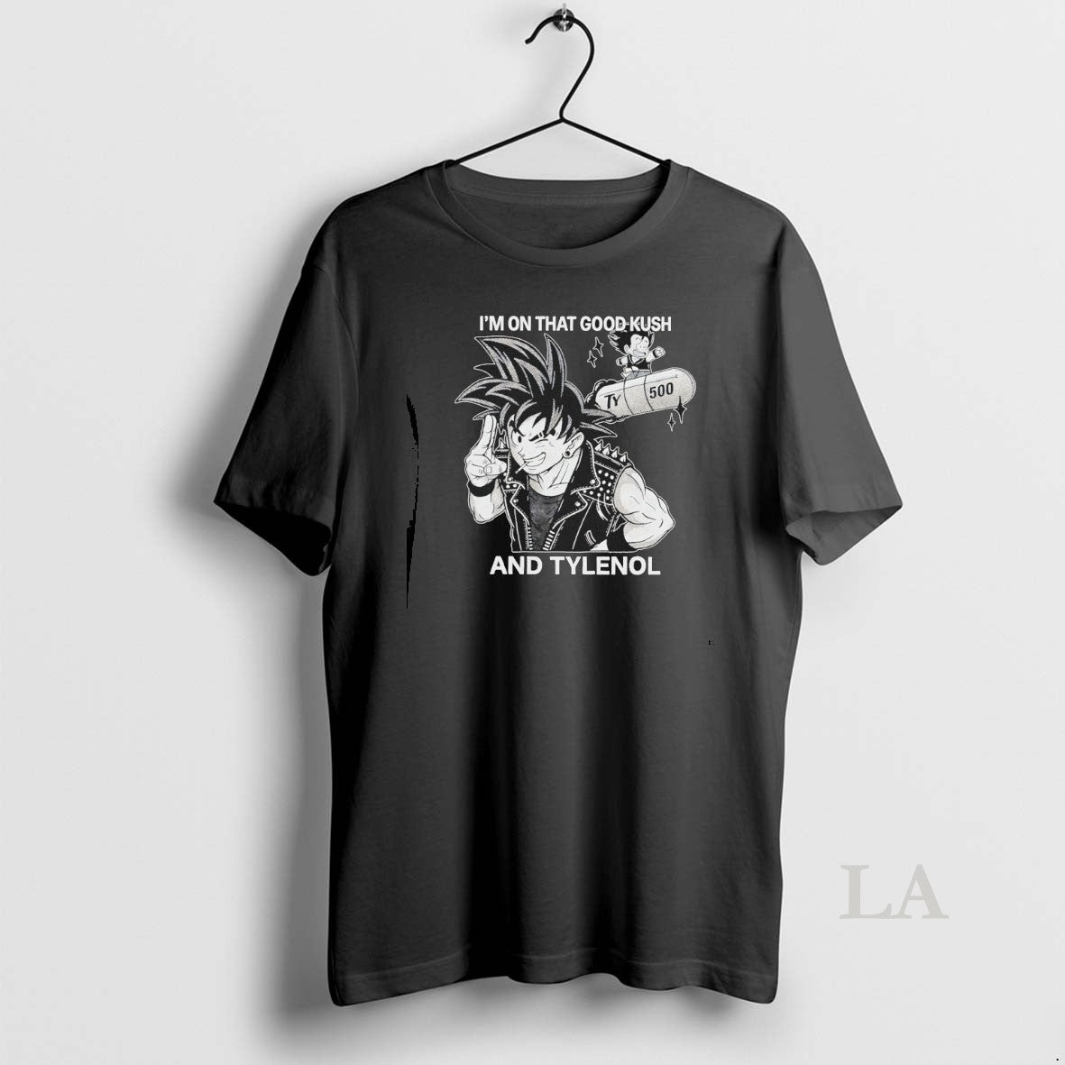 Original Son Goku And Im On That Good Kush And Tylenol - T-Shirt, Sweatshirt, Hoodie