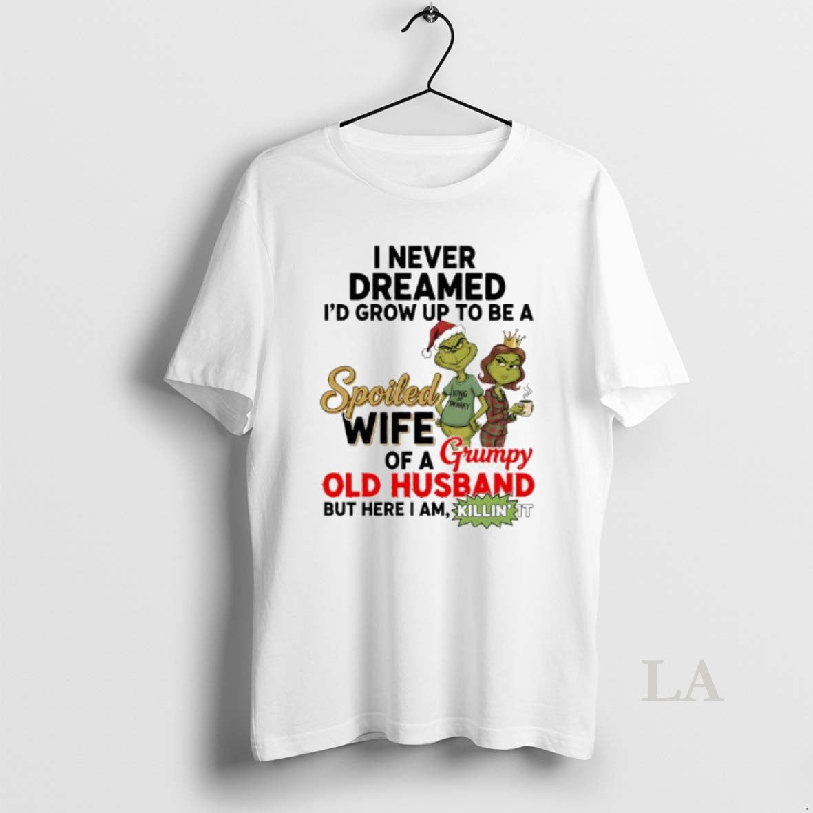 Original Spoiled Wife Of A Grumpy Old Husband Grinch Graphic - T-Shirt, Sweatshirt, Hoodie