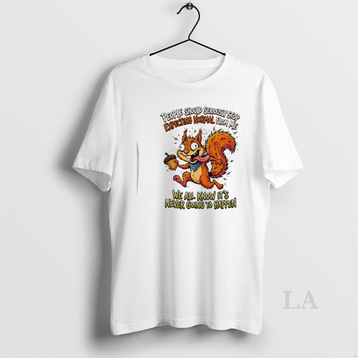 Original Squirrel People Should Seriously Stop Expecting Normal From Me Unisex T-shirt, Sweatshirt, Hoodie, Long Sleeve Tee - T-Shirt, Sweatshirt, Hoodie