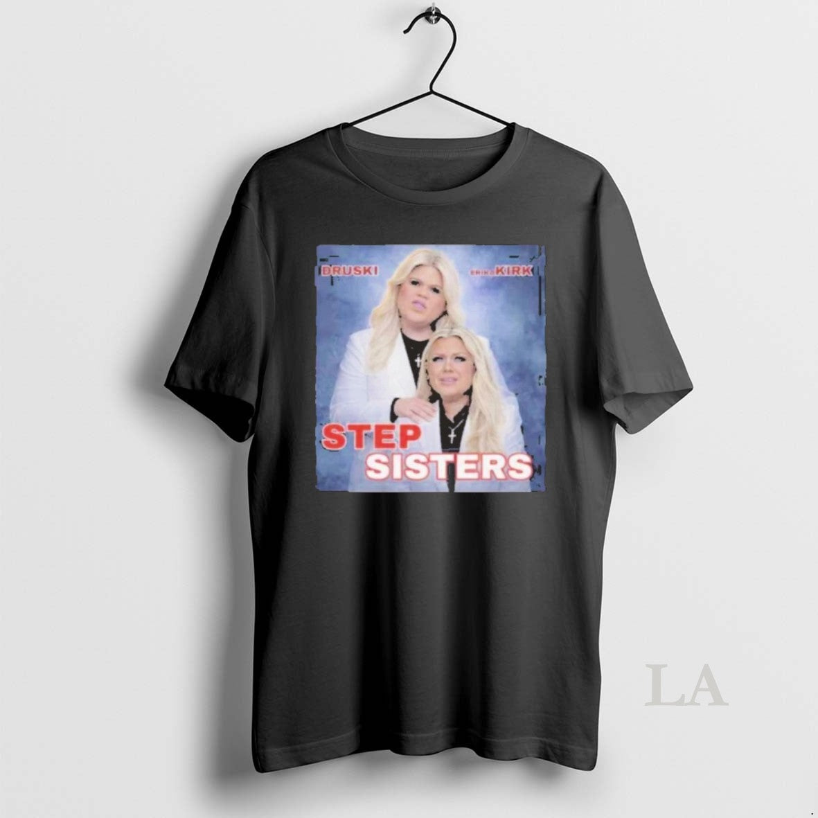 Original Stepsisters Erika Kirk Druski Viral Skit Graphic Movie Parody Unisex T-shirt, Sweatshirt, Hoodie, Long Sleeve Tee - T-Shirt, Sweatshirt, Hoodie