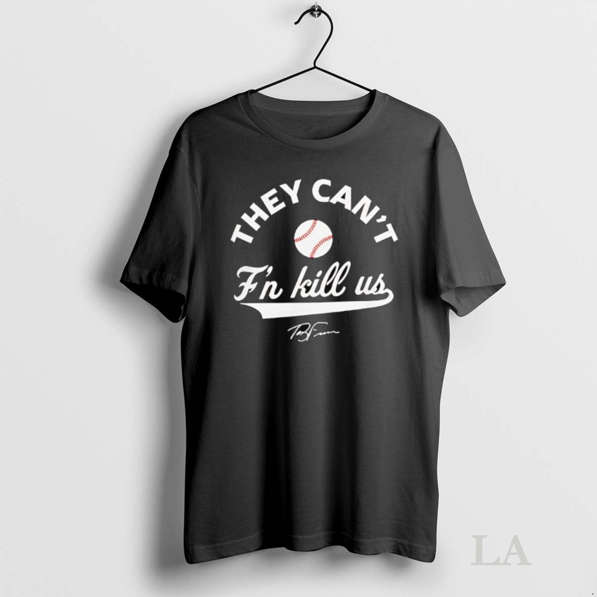 Original Terry Francona They Cant Fn Kill Us Signature Unisex T-shirt, Sweatshirt, Hoodie, Long Sleeve Tee - T-Shirt, Sweatshirt, Hoodie