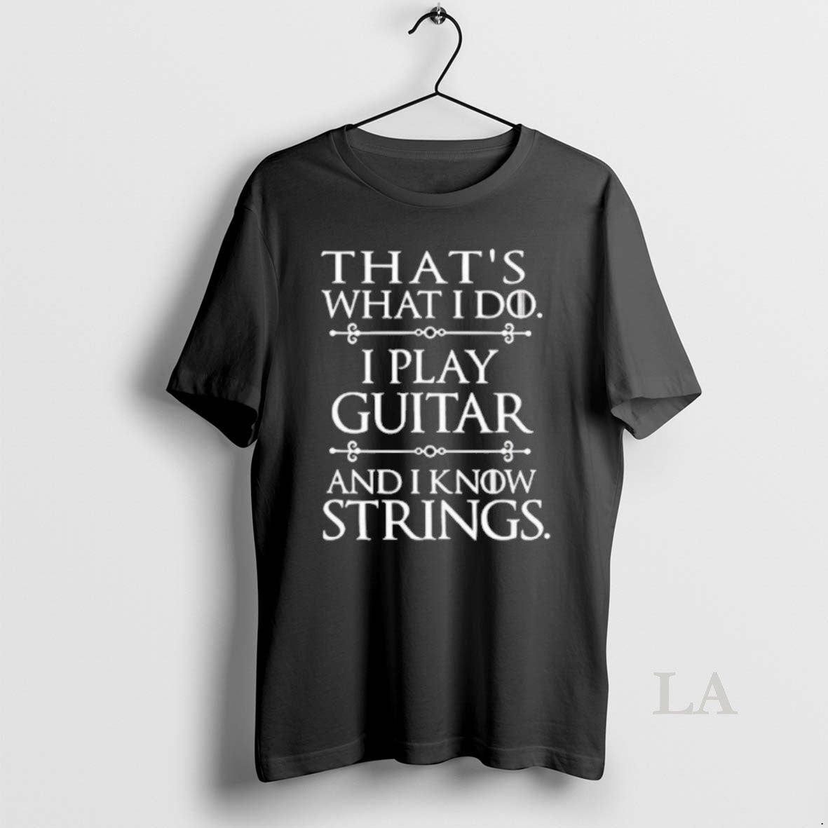 Original Thats What I Do Play Guitar And Know Things - T-Shirt, Sweatshirt, Hoodie