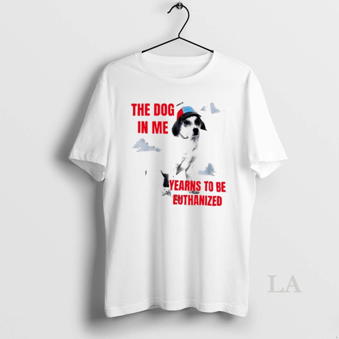 Original The Dog In Me Yearns To Be Euthanized Unisex T-shirt, Sweatshirt, Hoodie, Long Sleeve Tee - T-Shirt, Sweatshirt, Hoodie