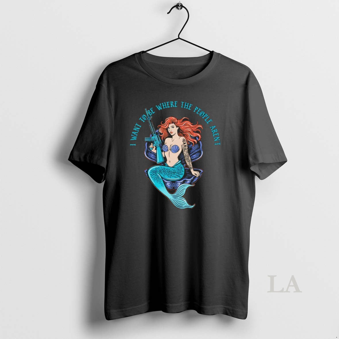 Original The Mermaid With Gun I Want To Be Where The People Arent Graphic Unisex T-shirt, Sweatshirt, Hoodie, Long Sleeve Tee - T-Shirt, Sweatshirt, Hoodie