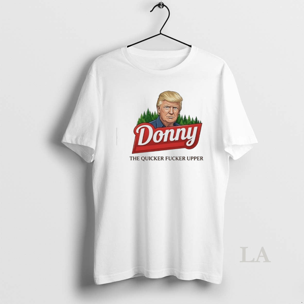 Original Trump Donny The Quicker Fucker Upper Unisex T-shirt, Sweatshirt, Hoodie, Long Sleeve Tee - T-Shirt, Sweatshirt, Hoodie