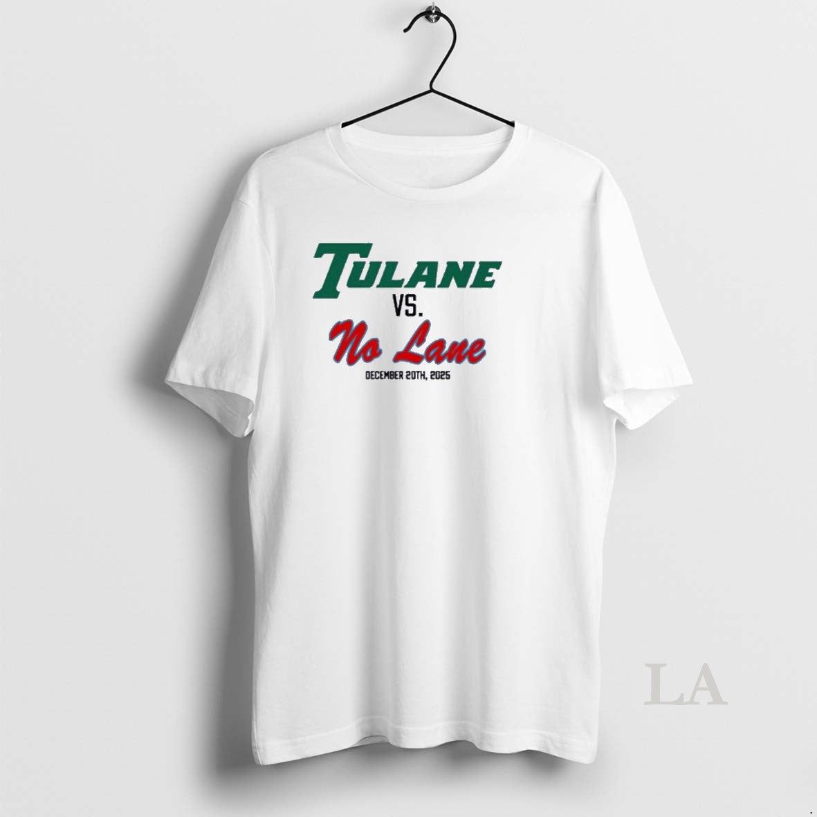 Original Tulane Vs No Lane Cfp 2025 - T-Shirt, Sweatshirt, Hoodie