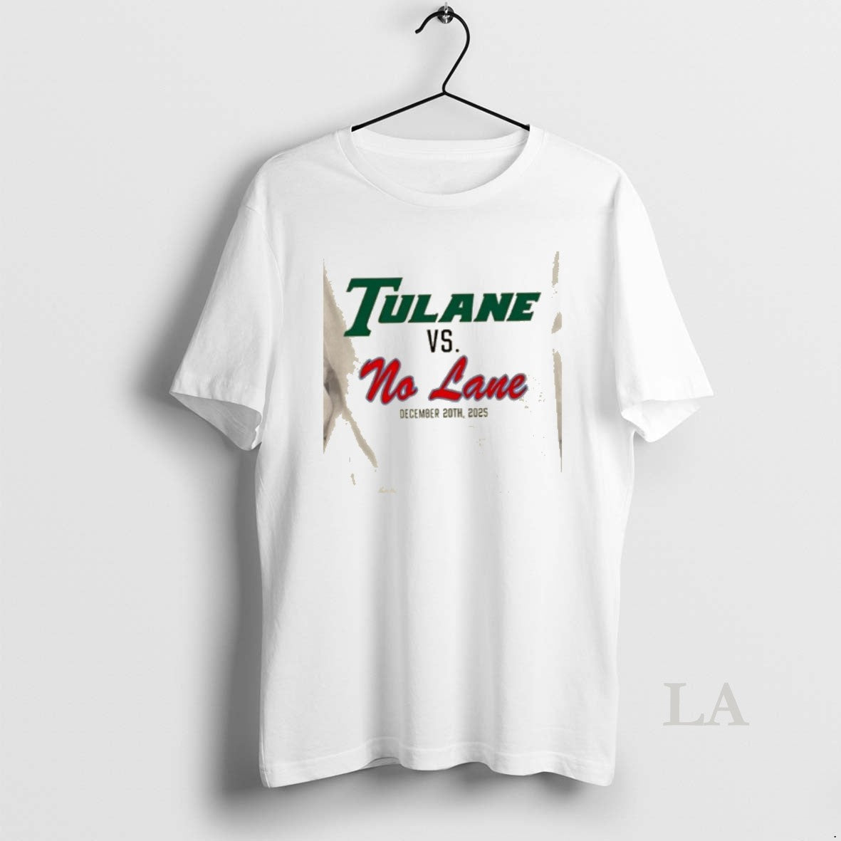 Original Tulane Vs No Lane December 20th 2025 - T-Shirt, Sweatshirt, Hoodie