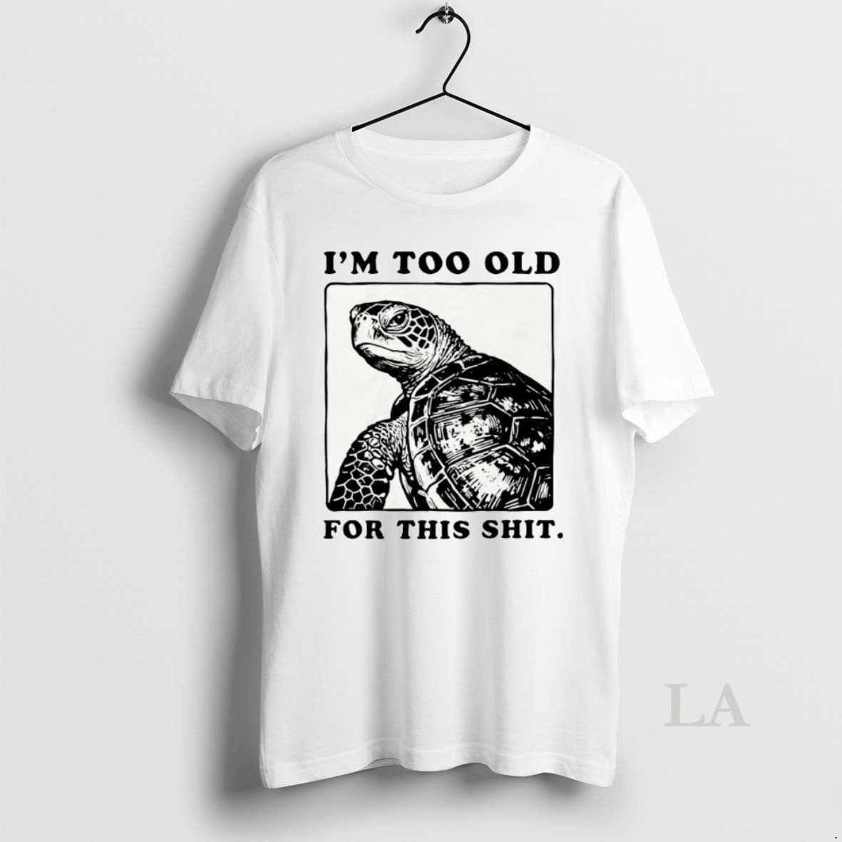 Original Turtle I Quit Meme Energy Im Too Old For This Shit Unisex T-shirt, Sweatshirt, Hoodie, Long Sleeve Tee - T-Shirt, Sweatshirt, Hoodie