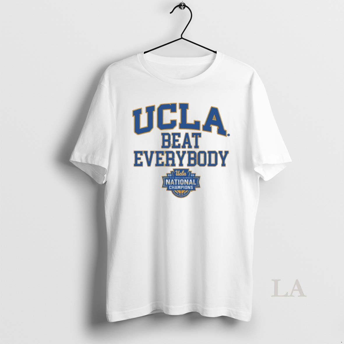 Original Ucla Bruins Womens Basketball 2026 National Champions Beat Everybody Unisex T-shirt, Sweatshirt, Hoodie, Long Sleeve Tee - T-Shirt, Sweatshirt, Hoodie