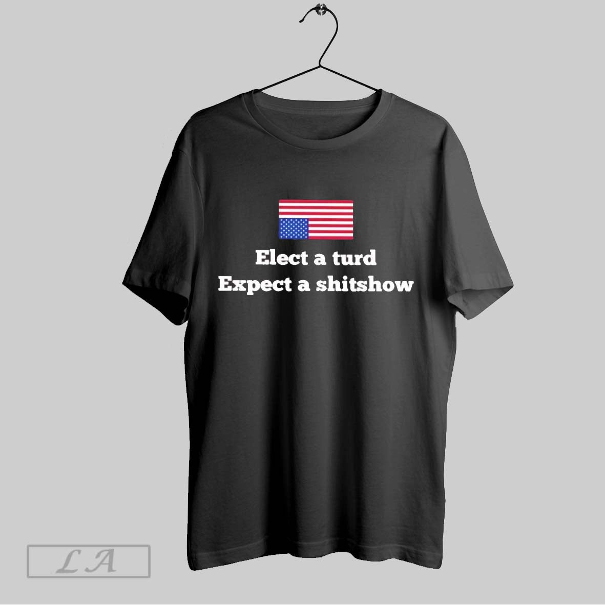 Original Us Flag Upside Down Elect A Turd Expect A Shitshow Ladies Unisex T-shirt, Sweatshirt, Hoodie, Long Sleeve Tee - T-Shirt, Sweatshirt, Hoodie