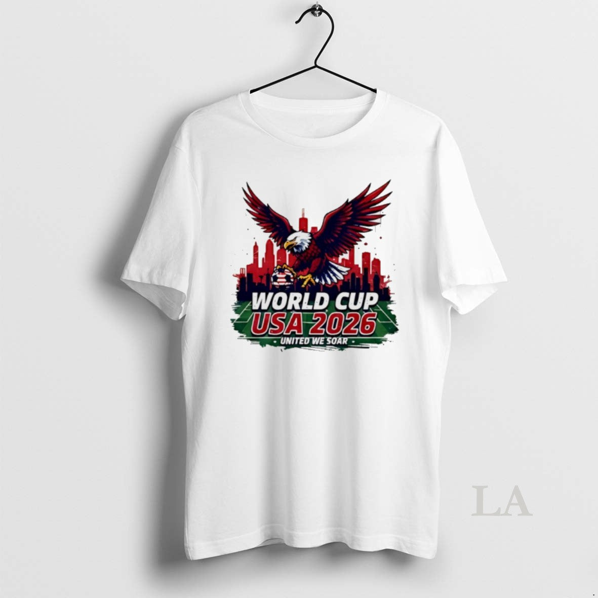 Original Usa 2026 World Cup Eagle Soccer United We Soar - T-Shirt, Sweatshirt, Hoodie