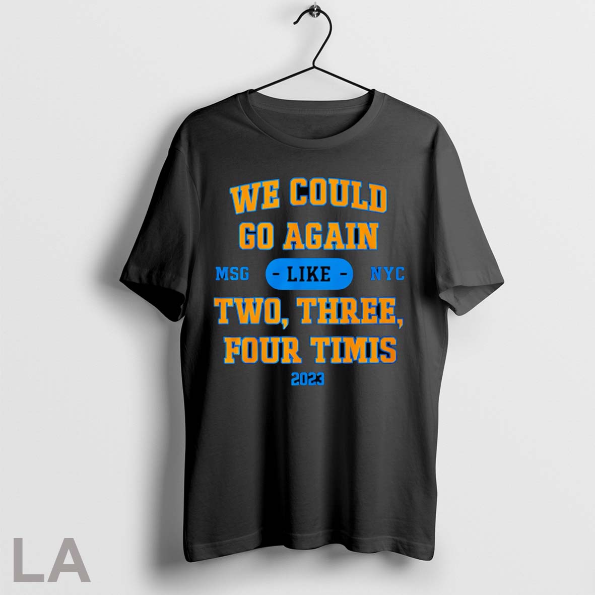 Original We Could Go Again Like Two Three Four Timis Poster Unisex T-shirt, Sweatshirt, Hoodie, Long Sleeve Tee - T-Shirt, Sweatshirt, Hoodie