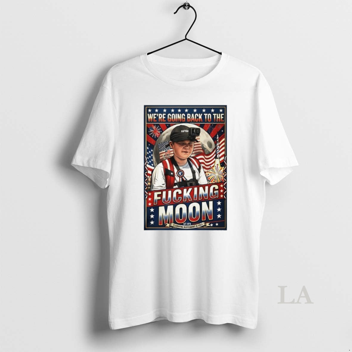 Original Were Going Back To The Fucking Moon 4th Of July Unisex T-shirt, Sweatshirt, Hoodie, Long Sleeve Tee - T-Shirt, Sweatshirt, Hoodie