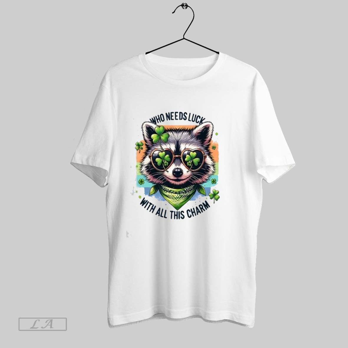 Original Who Needs Luck With All This Charm Raccoon St Patricks Day Animal Limited Edition - T-Shirt, Sweatshirt, Hoodie