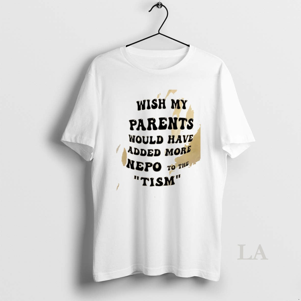 Original Wish My Parents Would Have Added More Nepo To The Tism Unisex T-shirt, Sweatshirt, Hoodie, Long Sleeve Tee - T-Shirt, Sweatshirt, Hoodie