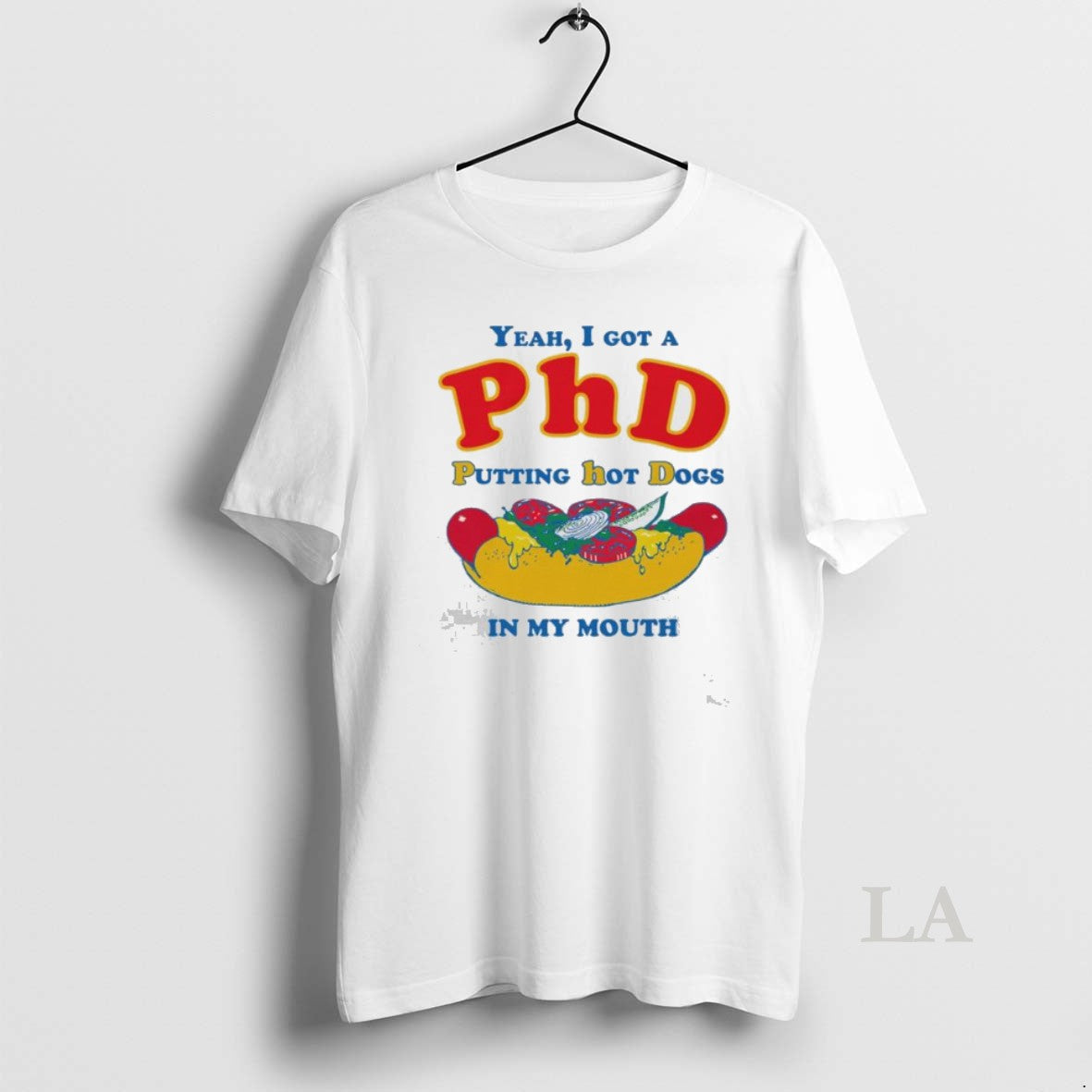 Original Yeah I Got A Phd Unisex T-shirt, Sweatshirt, Hoodie, Long Sleeve Tee - T-Shirt, Sweatshirt, Hoodie