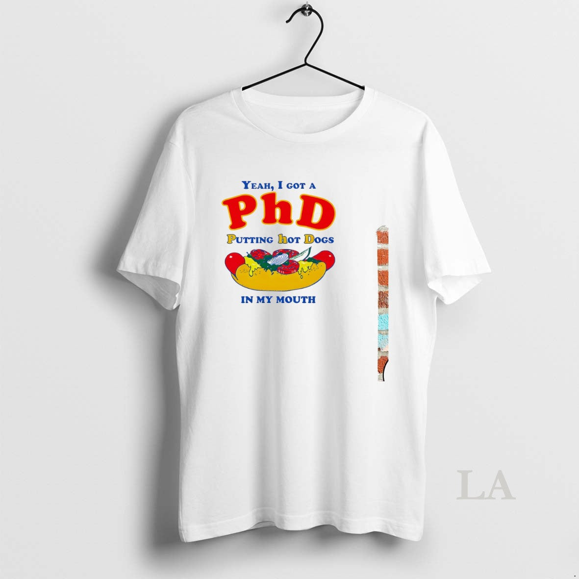 Original Yeah I Got A Phd Putting Hot Dogs In My Mouth Hot Dog Unisex T-shirt, Sweatshirt, Hoodie, Long Sleeve Tee - T-Shirt, Sweatshirt, Hoodie