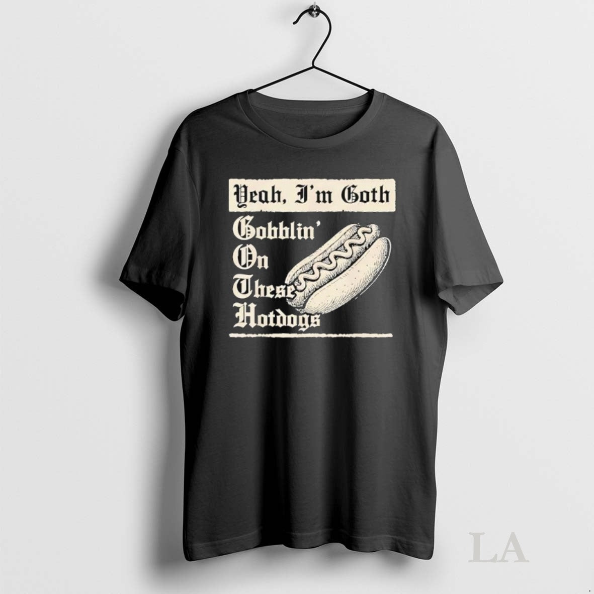 Original Yeah Im Goth Gobblin On These Hotdogs Unisex T-shirt, Sweatshirt, Hoodie, Long Sleeve Tee - T-Shirt, Sweatshirt, Hoodie