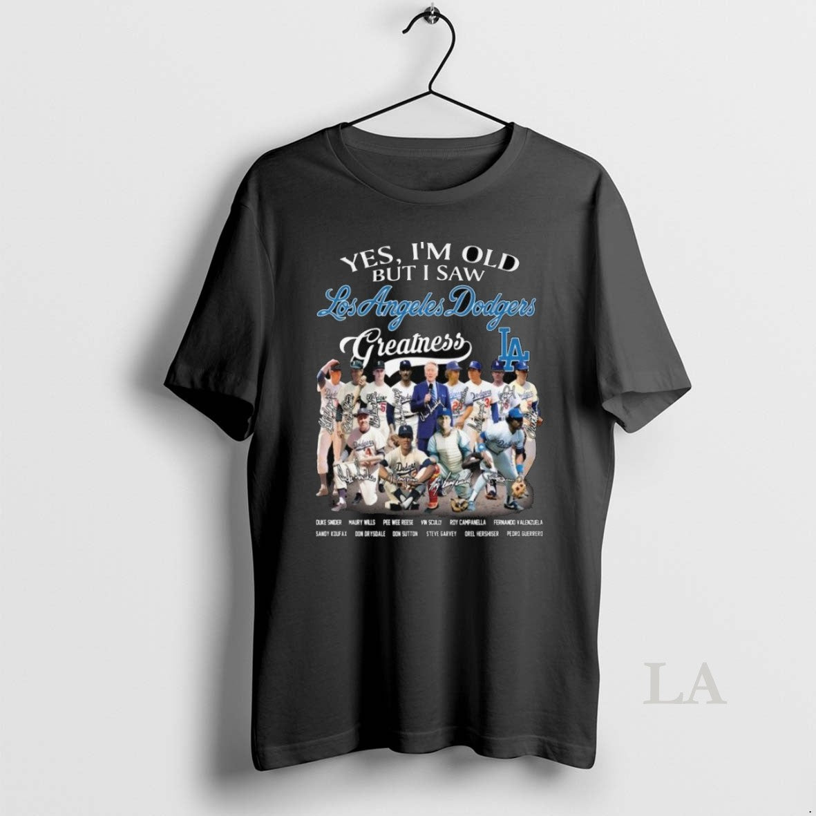 Original Yes Im Old But I Saw Los Angeles Dodgers Greatness Signatures 2025 Long Sleve Unisex T-shirt, Sweatshirt, Hoodie, Long Sleeve Tee - T-Shirt, Sweatshirt, Hoodie