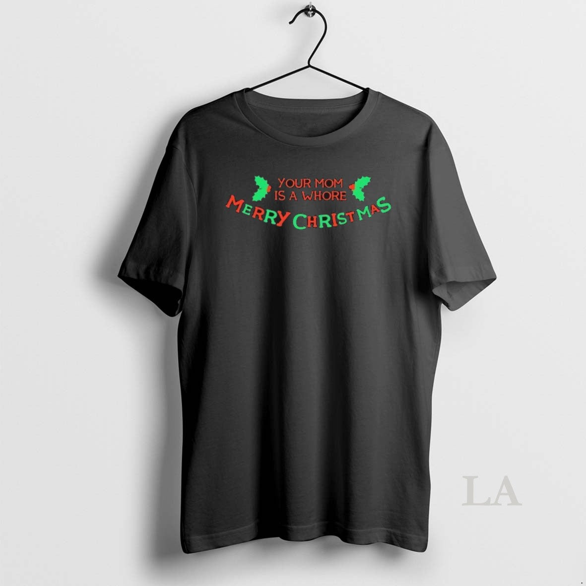 Original Your Mom Is A Whore Merry Christmas - T-Shirt, Sweatshirt, Hoodie