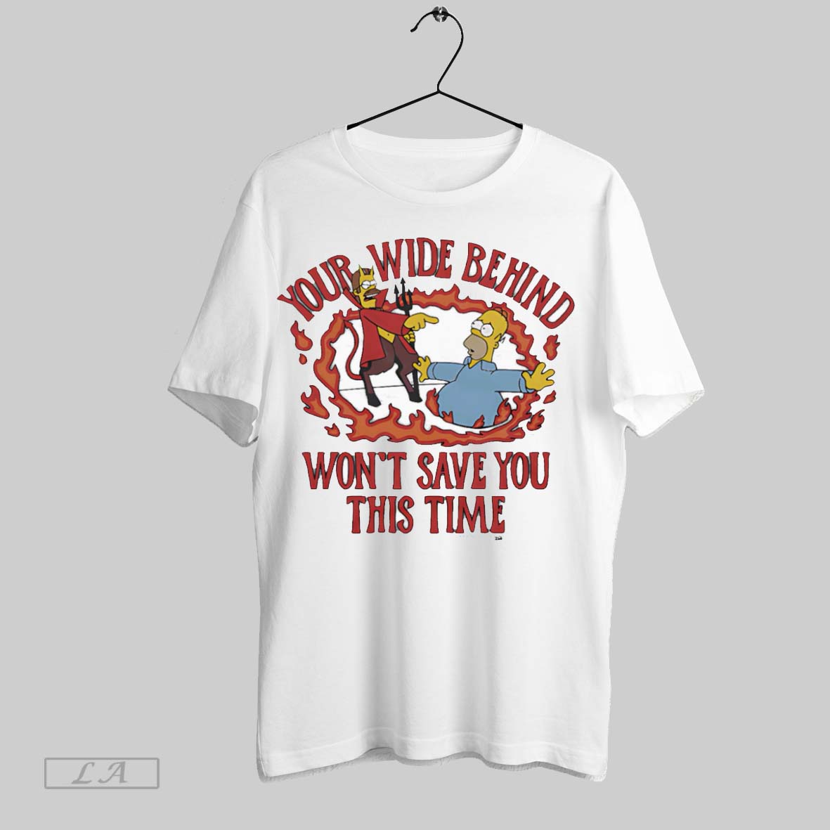 Original Your Wide Behind Wont Save You This Time Unisex T-shirt, Sweatshirt, Hoodie, Long Sleeve Tee - T-Shirt, Sweatshirt, Hoodie