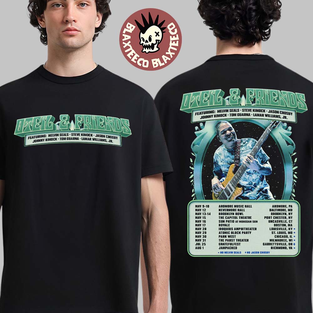 Oteil And Friends 2026 Tour North America City Dates Starting On May Two Sided T-Shirt Unisex T-shirt, Sweatshirt, Hoodie, Long Sleeve Tee - T-Shirt, Sweatshirt, Hoodie