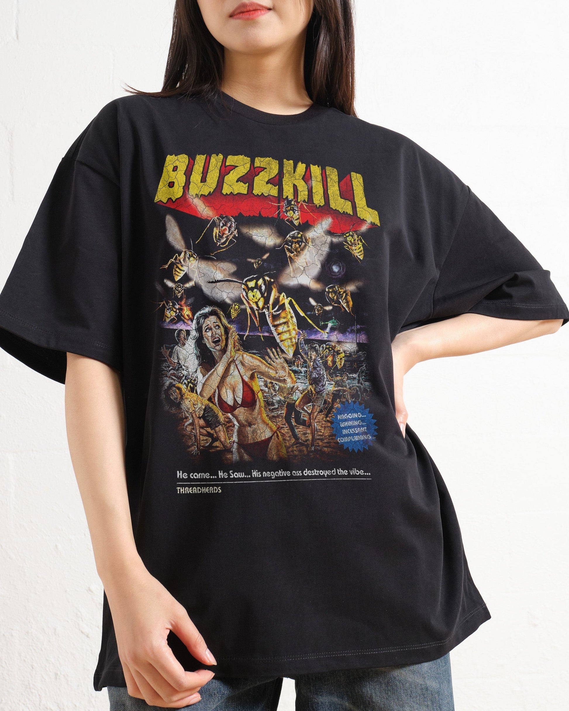 BUZZKILL Oversized Tee Unisex T-shirt, Sweatshirt, Hoodie, Long Sleeve Tee - T-Shirt, Sweatshirt, Hoodie