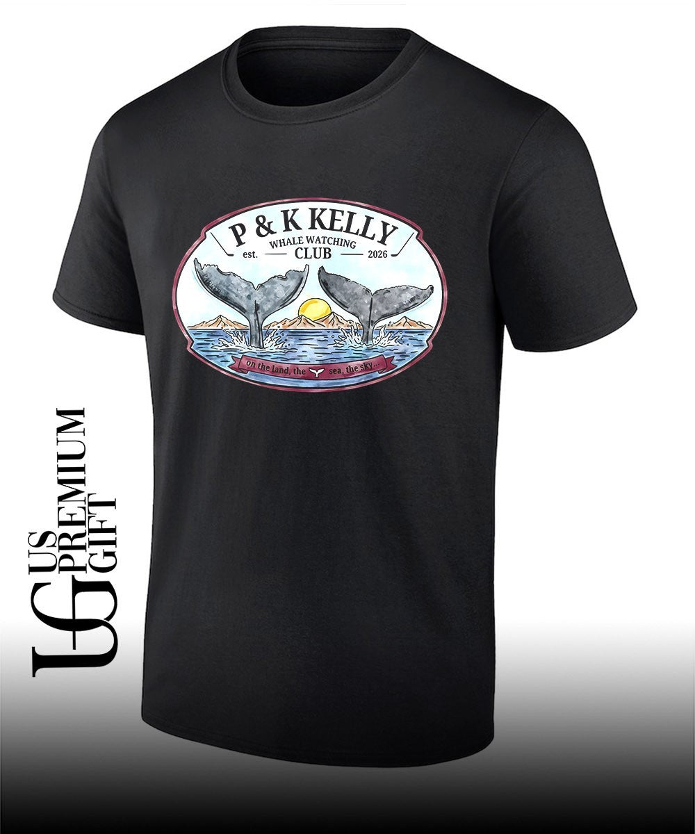 P and K Kelly Whale Watching Club Est 2026 shirt Unisex T-shirt, Sweatshirt, Hoodie, Long Sleeve Tee - T-Shirt, Sweatshirt, Hoodie