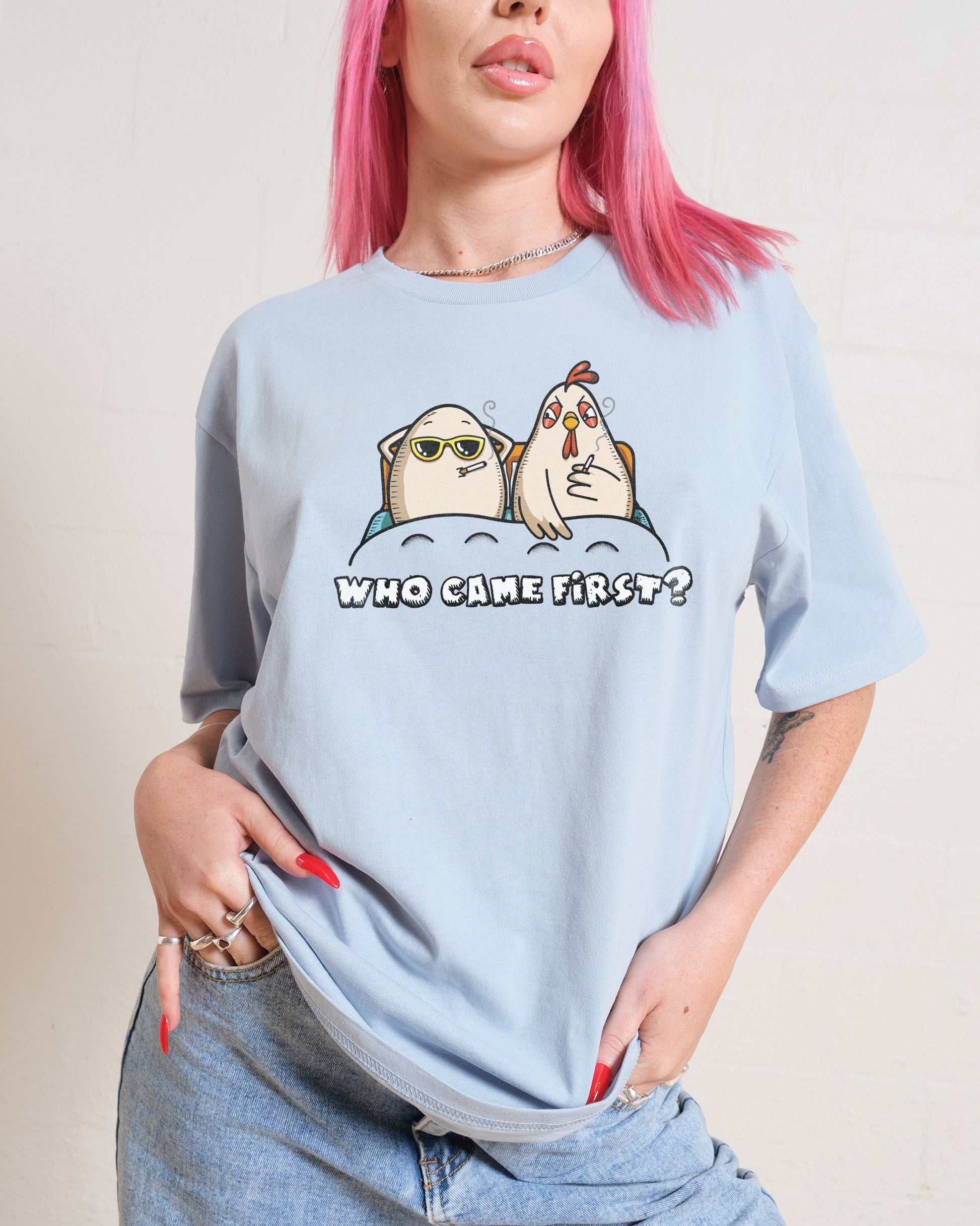 Who Came First T-Shirt Unisex T-shirt, Sweatshirt, Hoodie, Long Sleeve Tee - T-Shirt, Sweatshirt, Hoodie