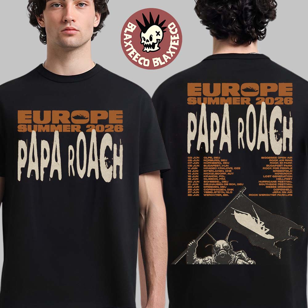 Papa Roach Europe Summer 2026 Tour Schedule Dates Two Sided T-Shirt Unisex T-shirt, Sweatshirt, Hoodie, Long Sleeve Tee - T-Shirt, Sweatshirt, Hoodie