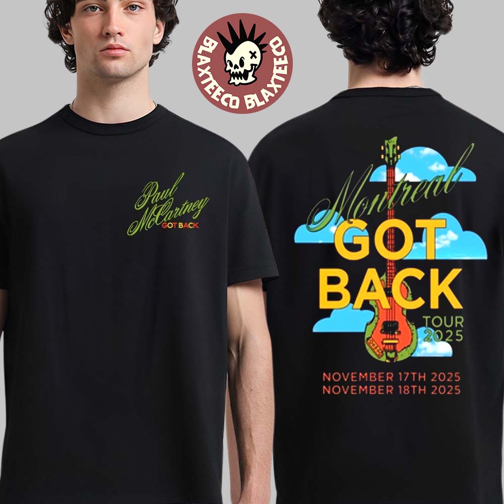 Paul McCartney Montreal Quebec Canada 2025 Venue Tee At Bell Center On November 17 And 18 2025 Got Back Tour 2025 Guitar Black T-Shirt - T-Shirt, Sweatshirt, Hoodie