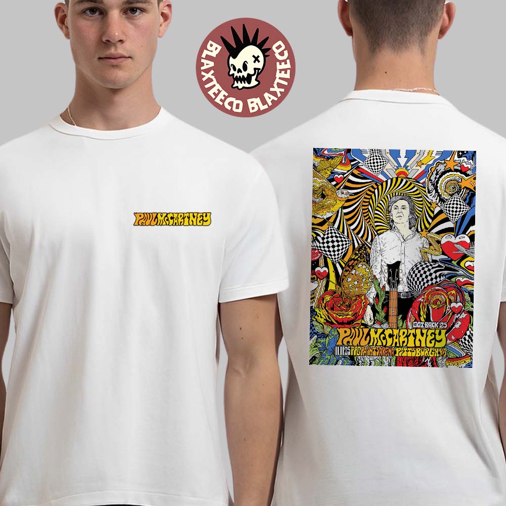 Paul McCartney Pittsburgh Pennsylvania 2025 Got Back Tour Event Tee At PPG Paints Arena On November 11 2025 Two Sided T-Shirt - T-Shirt, Sweatshirt, Hoodie
