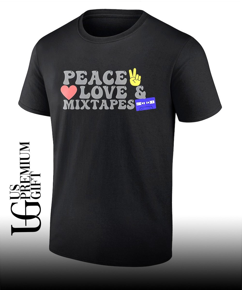 Peace Love and Mixtapes shirt Unisex T-shirt, Sweatshirt, Hoodie, Long Sleeve Tee - T-Shirt, Sweatshirt, Hoodie