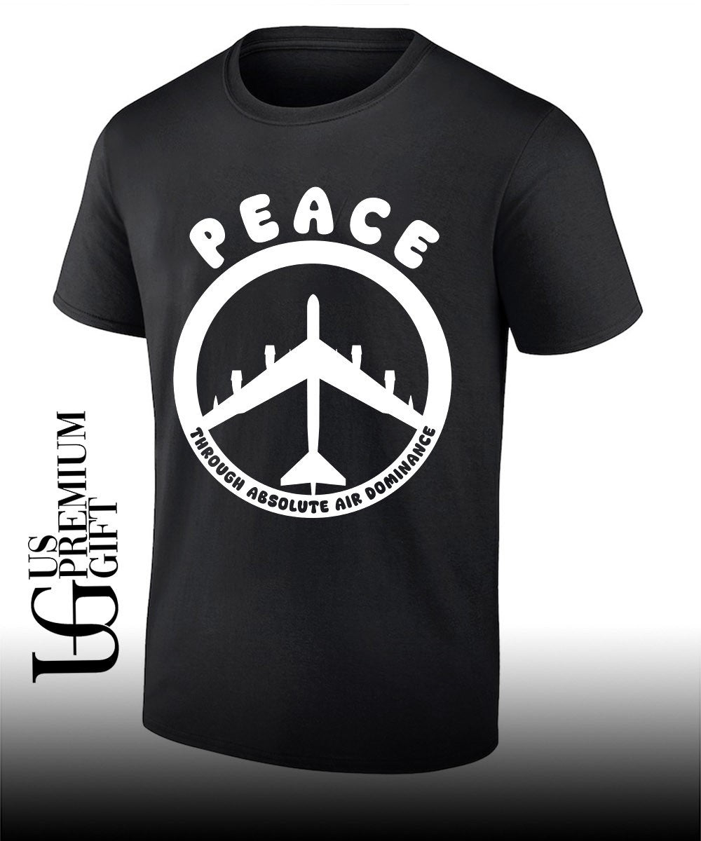 Peace through absolute air dominance shirt Unisex T-shirt, Sweatshirt, Hoodie, Long Sleeve Tee - T-Shirt, Sweatshirt, Hoodie