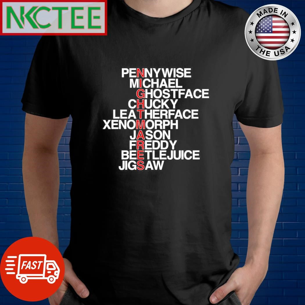 Pennywise Michael Ghostface Chucky Leatherface Xenomorph Jason Freddy Beetlejuice Jigsaw Nightmares shirt - T-Shirt, Sweatshirt, Hoodie