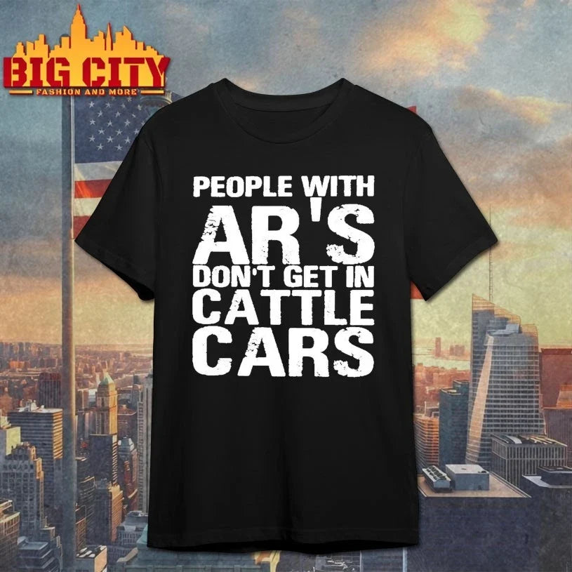 Official People With Ars Dont Get In Cattle Cars shirt Unisex T-shirt, Sweatshirt, Hoodie, Long Sleeve Tee - T-Shirt, Sweatshirt, Hoodie