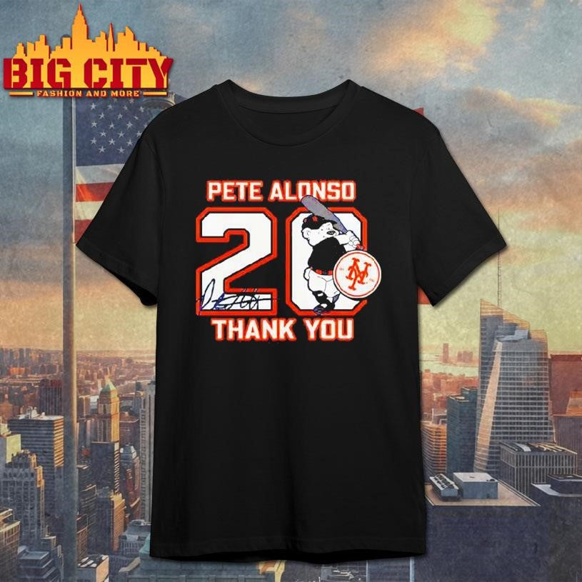 Pete Alonso 20 Baltimore Orioles Baseball Thank You Signature Shirt Unisex T-shirt, Sweatshirt, Hoodie, Long Sleeve Tee - T-Shirt, Sweatshirt, Hoodie