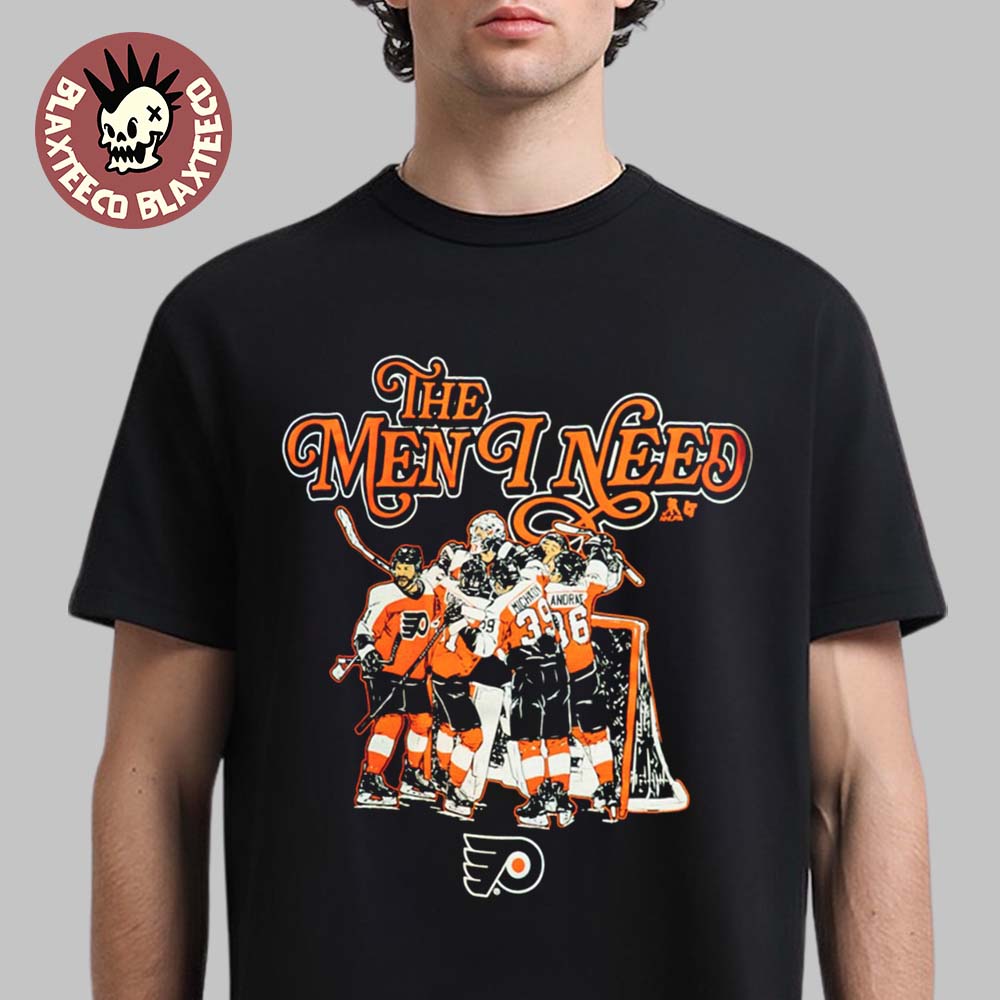 Philadelphia Flyers NHL Merch Exclusive The Men I Need T-Shirt Unisex T-shirt, Sweatshirt, Hoodie, Long Sleeve Tee - T-Shirt, Sweatshirt, Hoodie