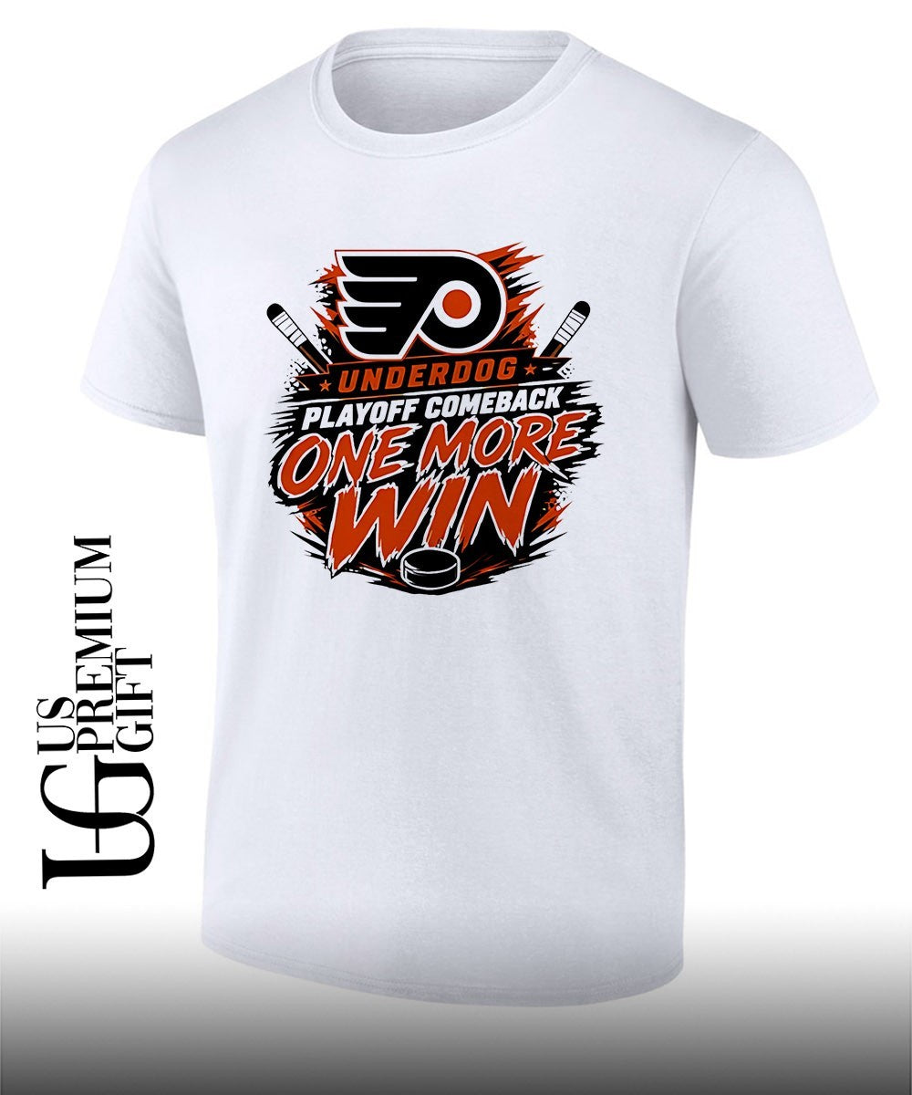 Philadelphia Flyers Underdog Playoff Comeback One More Win shirt Unisex T-shirt, Sweatshirt, Hoodie, Long Sleeve Tee - T-Shirt, Sweatshirt, Hoodie