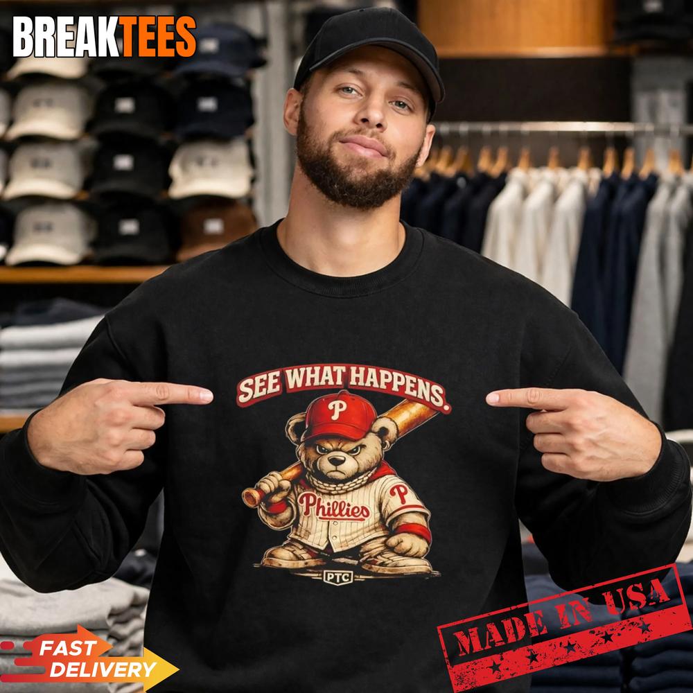 Philadelphia Phillies x See What Happens Philly Teddy - Adult & Kids T-Shirts, Sweatshirts & Hoodies apparel design preview 4