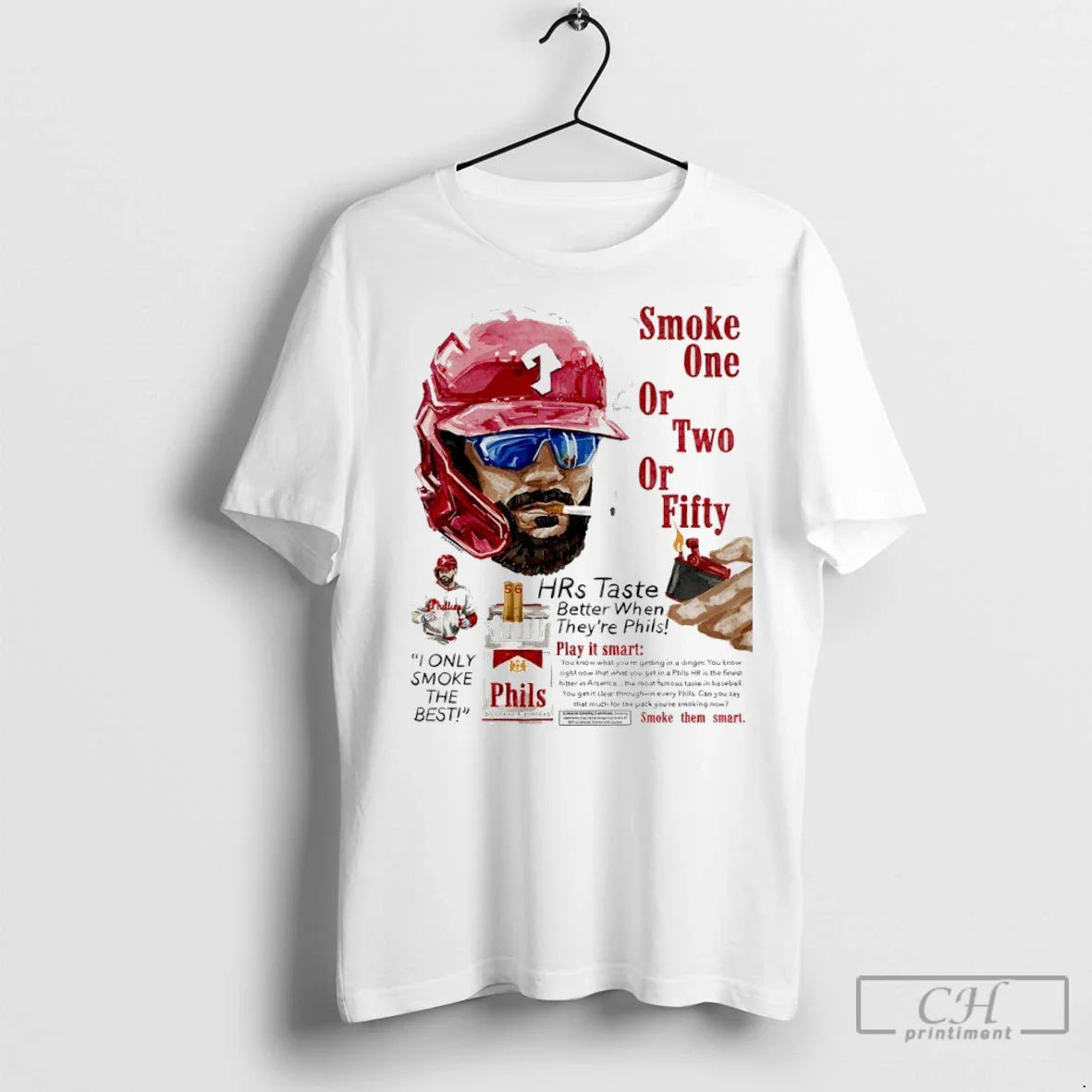 Phillies Bryce Harper Smoke One Or Two Or Fifty Play It Smart Smoke Them Smart Unisex T-shirt, Sweatshirt, Hoodie, Long Sleeve Tee - T-Shirt, Sweatshirt, Hoodie