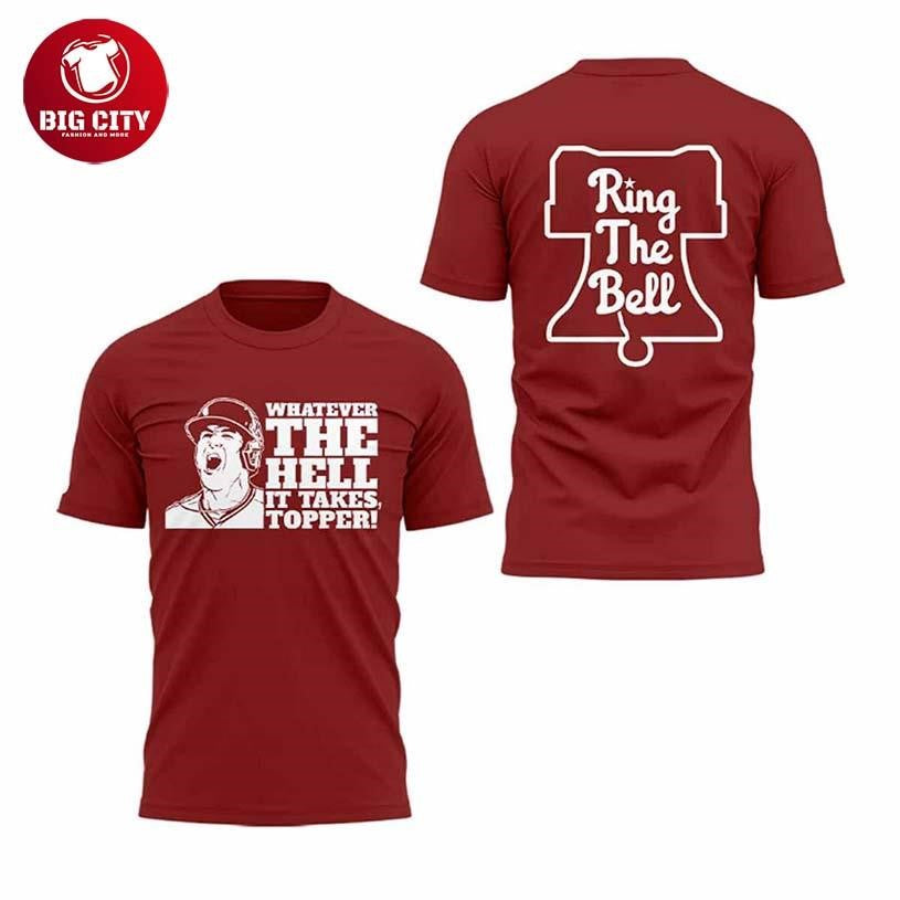Phillies Whatever The Hell It Takes Topper 2025 Two Sided Shirt Unisex T-shirt, Sweatshirt, Hoodie, Long Sleeve Tee - T-Shirt, Sweatshirt, Hoodie