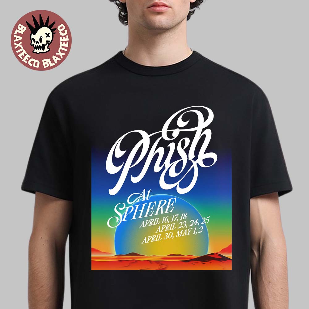 Phish Live At Sphere Las Vegas 2026 On April And May 9 Shows T-Shirt Unisex T-shirt, Sweatshirt, Hoodie, Long Sleeve Tee - T-Shirt, Sweatshirt, Hoodie