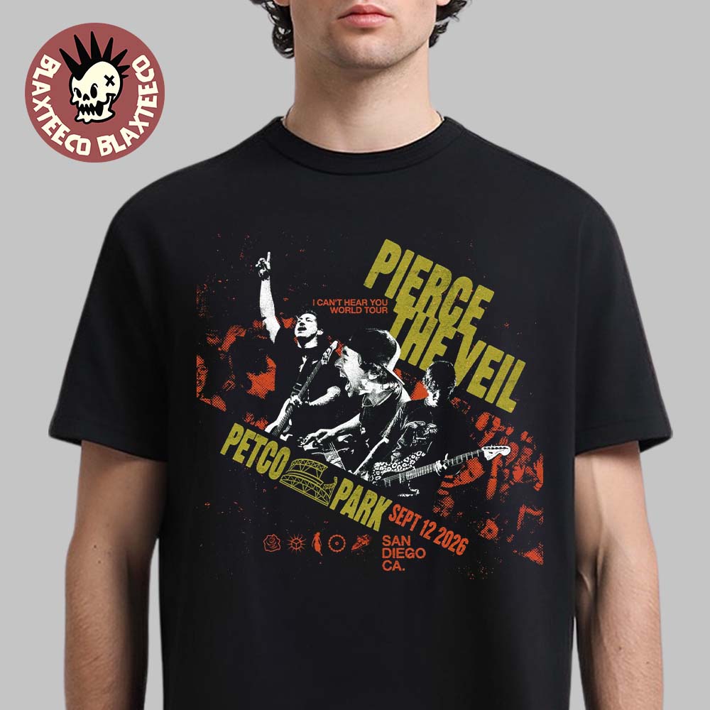 Pierce The Veil I Cant Hear You World Tour 2026 San Diego California At Petco Park On September 12 2026 T-Shirt - T-Shirt, Sweatshirt, Hoodie
