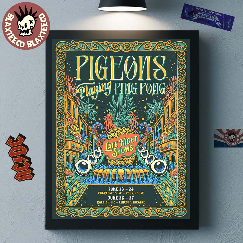 Pigeons Playing Ping Pong Late Night Shows 2026 In Charleston SC At Pour House On June 23-24 And Raleigh NC At Lincoln Theatre On June 26-27 Poster Canvas - T-Shirt, Sweatshirt, Hoodie