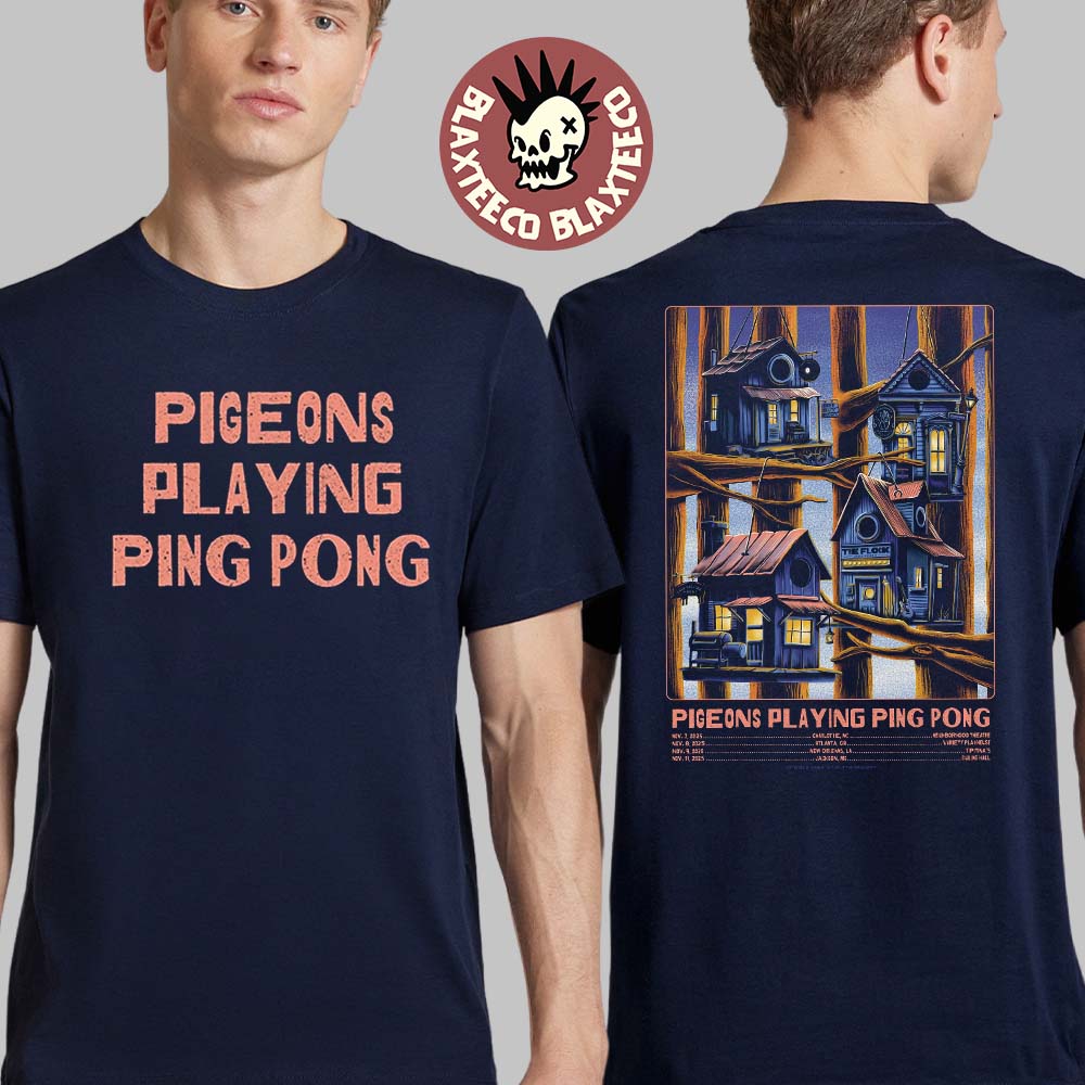 Pigeons Playing Ping Pong North America November 2025 Tour City Dates Poster Birdhouses Art Two Sided T-Shirt - T-Shirt, Sweatshirt, Hoodie
