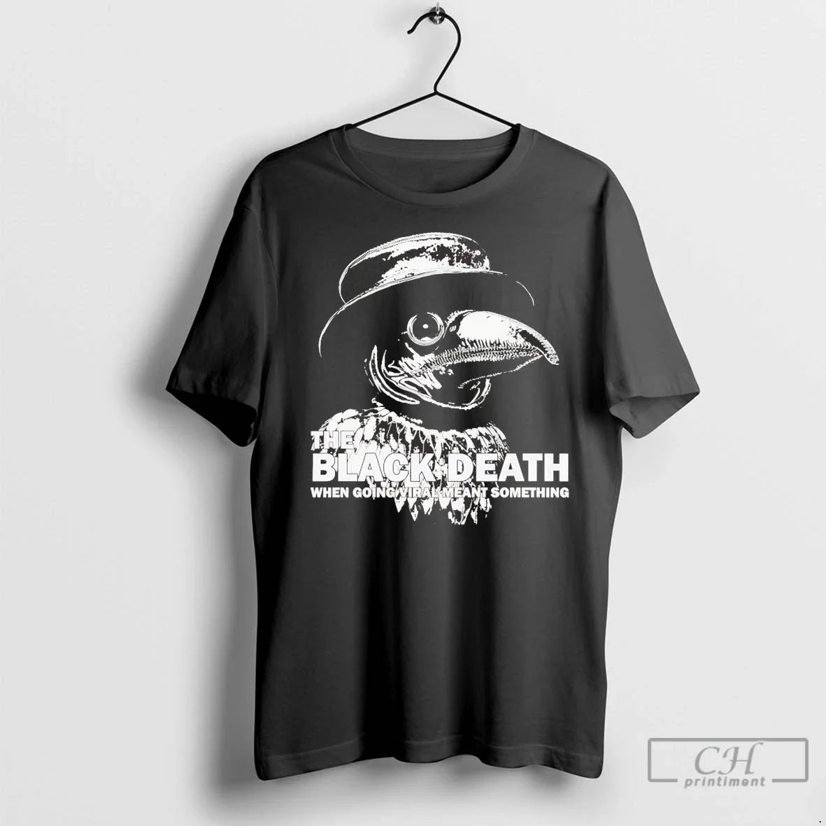 Plague Doctor The Black Death Going Viral Meant Something T Shirts Unisex T-shirt, Sweatshirt, Hoodie, Long Sleeve Tee - T-Shirt, Sweatshirt, Hoodie